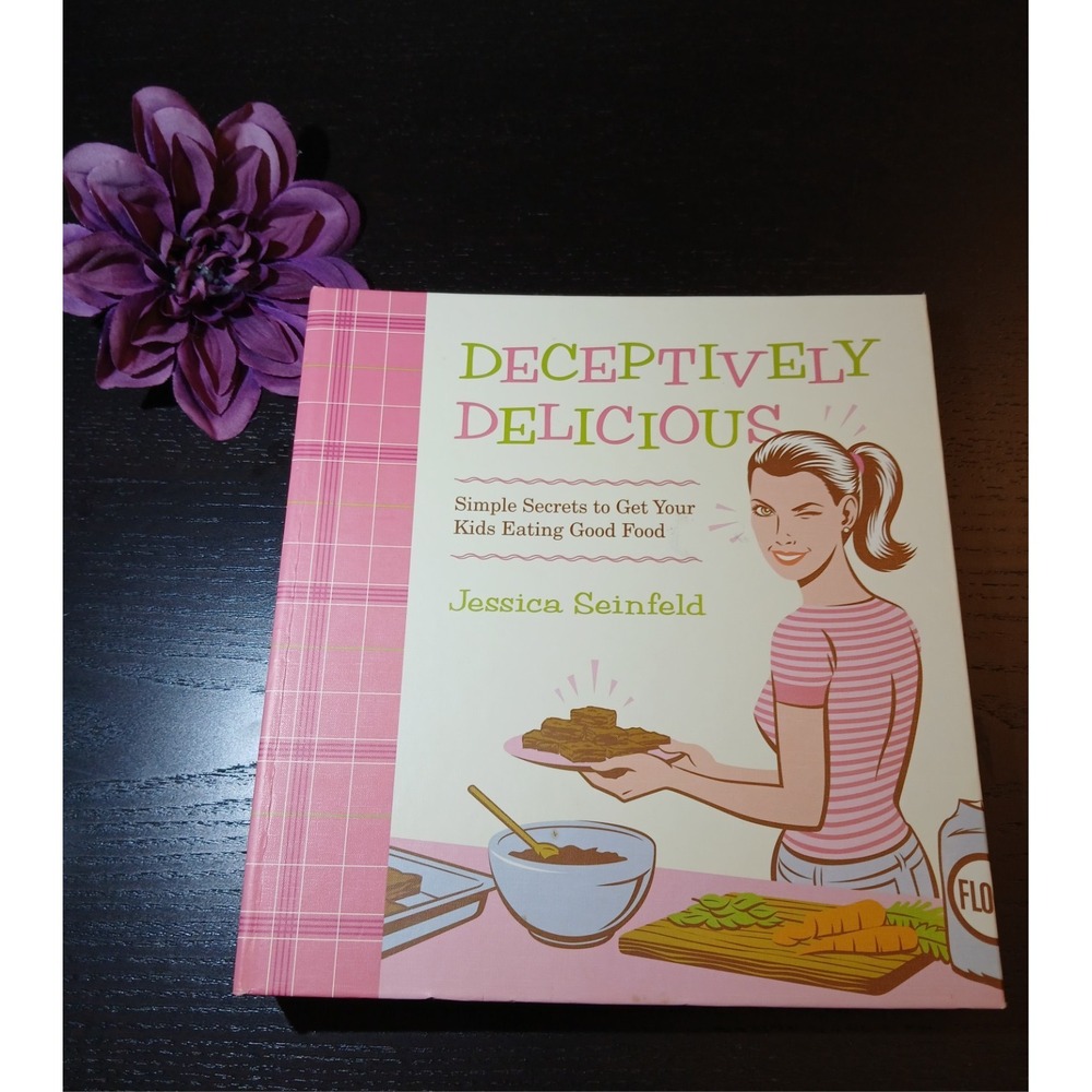 Deceptively Delicious : Simple Secrets to Get Your Kids Eating Good Food #B61‎